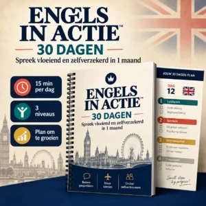 ENGELS IN ACTIE — 30 Dagen om je Engels te Ontgrendelen